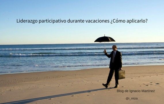 liderazgo participativo durante vacaciones