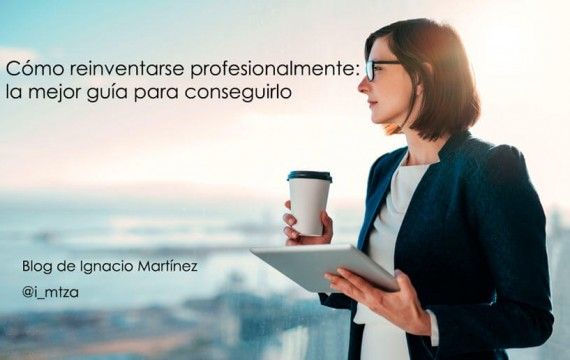 Cómo reinventarse profesionalmente