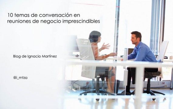 Temas de conversación en reuniones de negocio