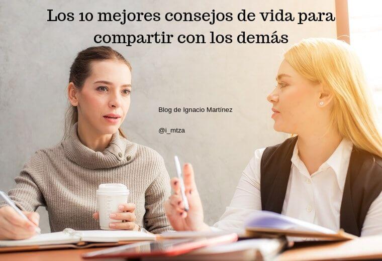 Los 10 mejores consejos de vida para compartir con los demás - Blog de ...