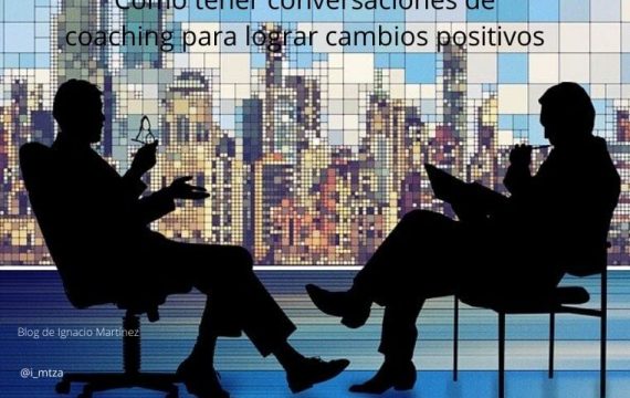 conversaciones de coaching para lograr cambios positivos